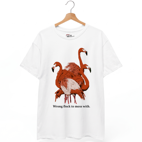 Wrong Flock To Mess With T-Shirt